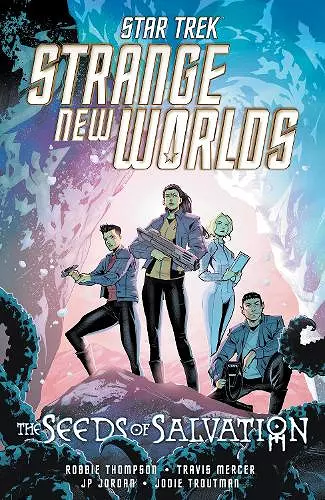 Star Trek: Strange New Worlds--The Seeds of Salvation cover