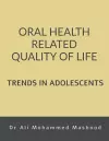 Oral Health Related Quality of Life - Trends in Adolescents cover