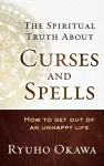 The Spiritual Truth About Curses and Spells cover
