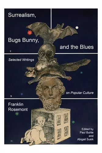 Surrealism, Bugs Bunny, and the Blues cover