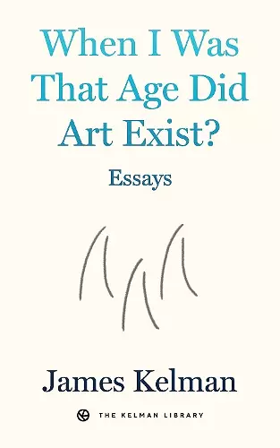 When I Was That Age Did Art Exist? cover