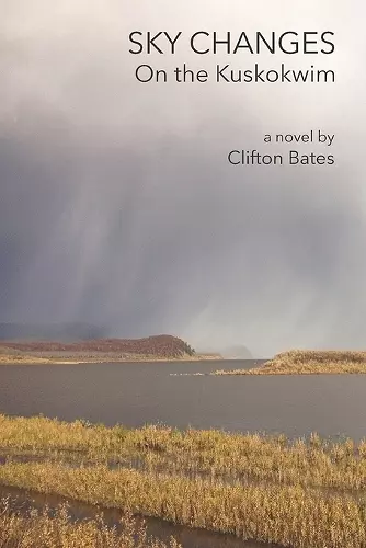 Sky Changes On the Kuskokwim cover