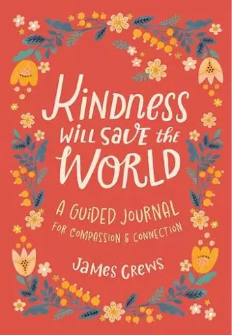 Kindness Will Save the World Guided Journal cover