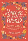 Kindness Will Save the World Guided Journal cover