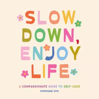 Slow Down, Enjoy Life cover