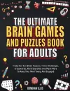 The Ultimate Brain Games And Puzzles Book For Adults cover