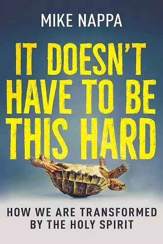 It Doesn't Have to Be This Hard cover