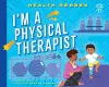 I'm a Physical Therapist cover