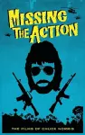 Missing the Action (hardback) cover