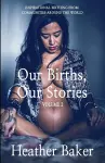 Our Births, Our Stories Volume 2 cover