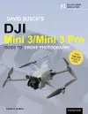 David Busch's DJI Mini 3/Mini 3 Pro Guide to Drone Photography cover