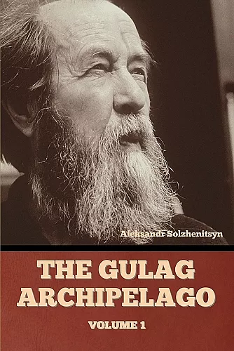 The Gulag Archipelago Volume 1 cover