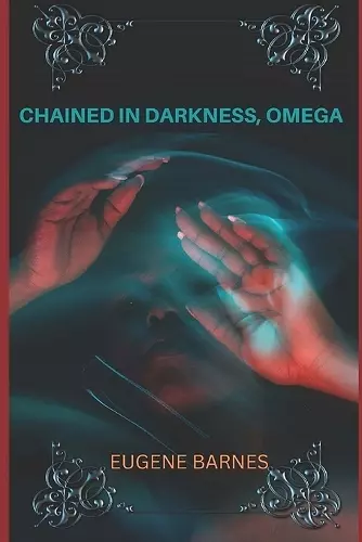 Chained in Darkness Omega cover