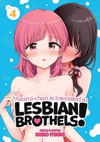 Asumi-chan is Interested in Lesbian Brothels! Vol. 4 cover