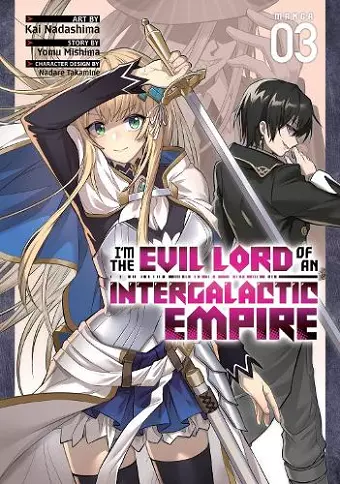 I'm the Evil Lord of an Intergalactic Empire! (Manga) Vol. 3 cover