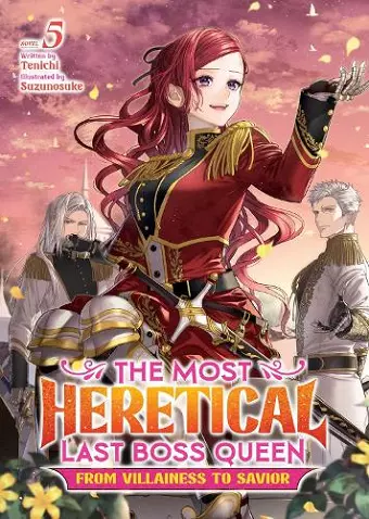 The Most Heretical Last Boss Queen: From Villainess to Savior (Light Novel) Vol. 5 cover