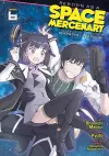 Reborn as a Space Mercenary: I Woke Up Piloting the Strongest Starship! (Manga) Vol. 6 cover