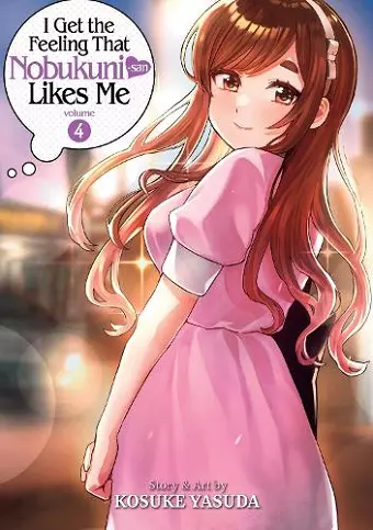 I Get the Feeling That Nobukuni-san Likes Me Vol. 4 cover