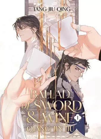 Ballad of Sword and Wine: Qiang Jin Jiu (Novel) Vol. 1 cover