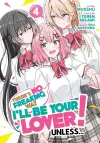 There's No Freaking Way I'll be Your Lover! Unless... (Manga) Vol. 4 cover