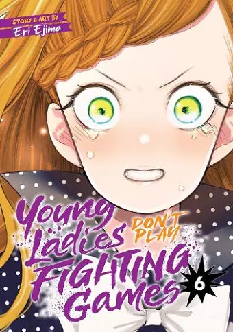 Young Ladies Don't Play Fighting Games Vol. 6 cover