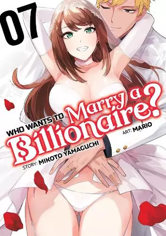 Who Wants to Marry a Billionaire? Vol. 7 cover