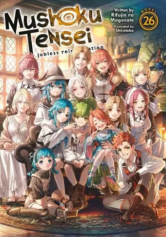 Mushoku Tensei: Jobless Reincarnation (Light Novel) Vol. 26 cover