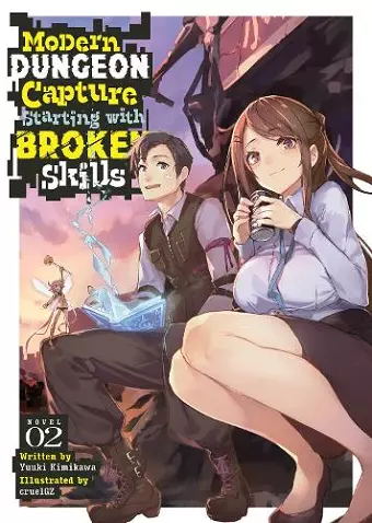 Modern Dungeon Capture Starting with Broken Skills (Light Novel) Vol. 2 cover