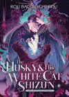 The Husky and His White Cat Shizun: Erha He Ta De Bai Mao Shizun (Novel) Vol. 10 cover