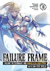 Failure Frame: I Became the Strongest and Annihilated Everything With Low-Level Spells (Light Novel) Vol. 10 cover