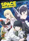 Reborn as a Space Mercenary: I Woke Up Piloting the Strongest Starship! (Manga) Vol. 7 cover
