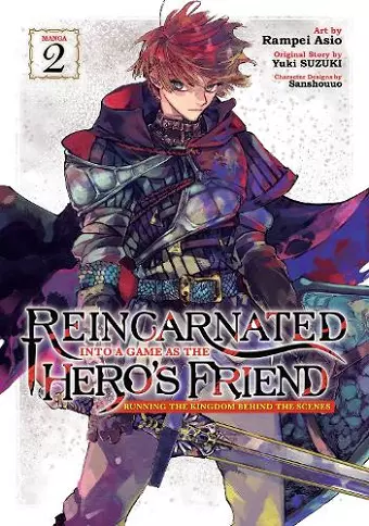 Reincarnated Into a Game as the Hero's Friend: Running the Kingdom Behind the Scenes (Manga) Vol. 2 cover