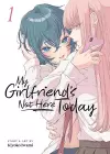 My Girlfriend's Not Here Today Vol. 1 cover