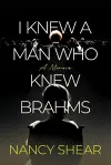 I Knew a Man Who Knew Brahms cover