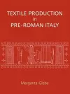 Textile Production in Pre-Roman Italy cover