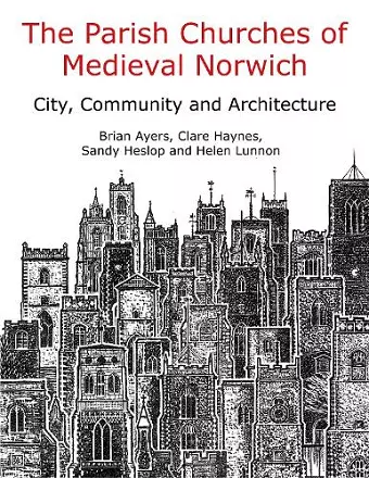 The Parish Churches of Medieval Norwich cover