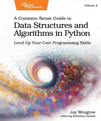 A Common-Sense Guide to Data Structures and Algorithms in Python, Volume 2 cover