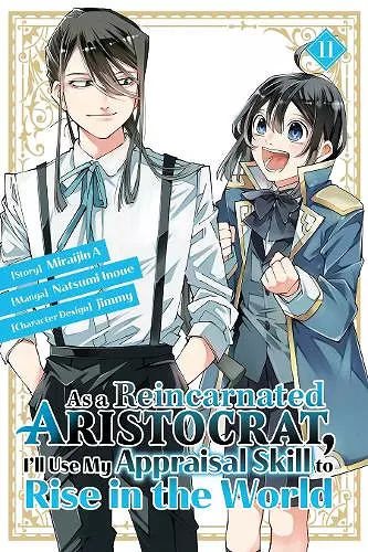 As a Reincarnated Aristocrat, I'll Use My Appraisal Skill to Rise in the World 11 (manga) cover