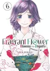 The Fragrant Flower Blooms With Dignity 6 cover