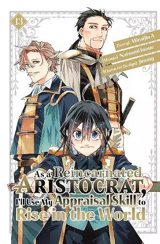 As a Reincarnated Aristocrat, I'll Use My Appraisal Skill to Rise in the World 13 (manga) cover