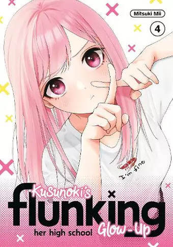 Kusunoki's Flunking Her High School Glow-Up 4 cover