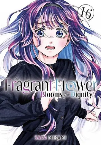 The Fragrant Flower Blooms With Dignity 16 cover