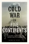 The Cold War on Five Continents cover
