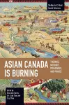 Asian Canada Is Burning cover