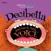 Decibella and Her 6 Inch Voice - 2nd Edition cover