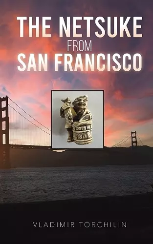 The Netsuke from San Francisco cover