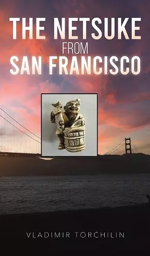 The Netsuke from San Francisco cover