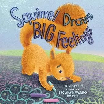 Squirrel Draws Big Feelings cover
