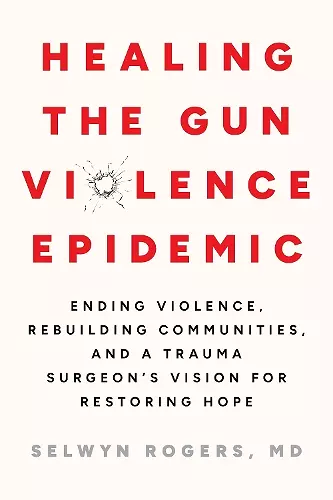 Healing the Gun Violence Epidemic cover