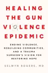 Healing the Gun Violence Epidemic cover